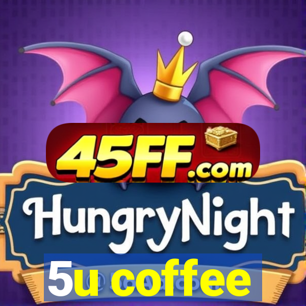 5u coffee